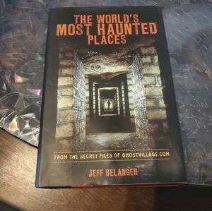 The World's Most Haunted Places (2007) by Jeff Belanger - Hardcover ~ Like New.